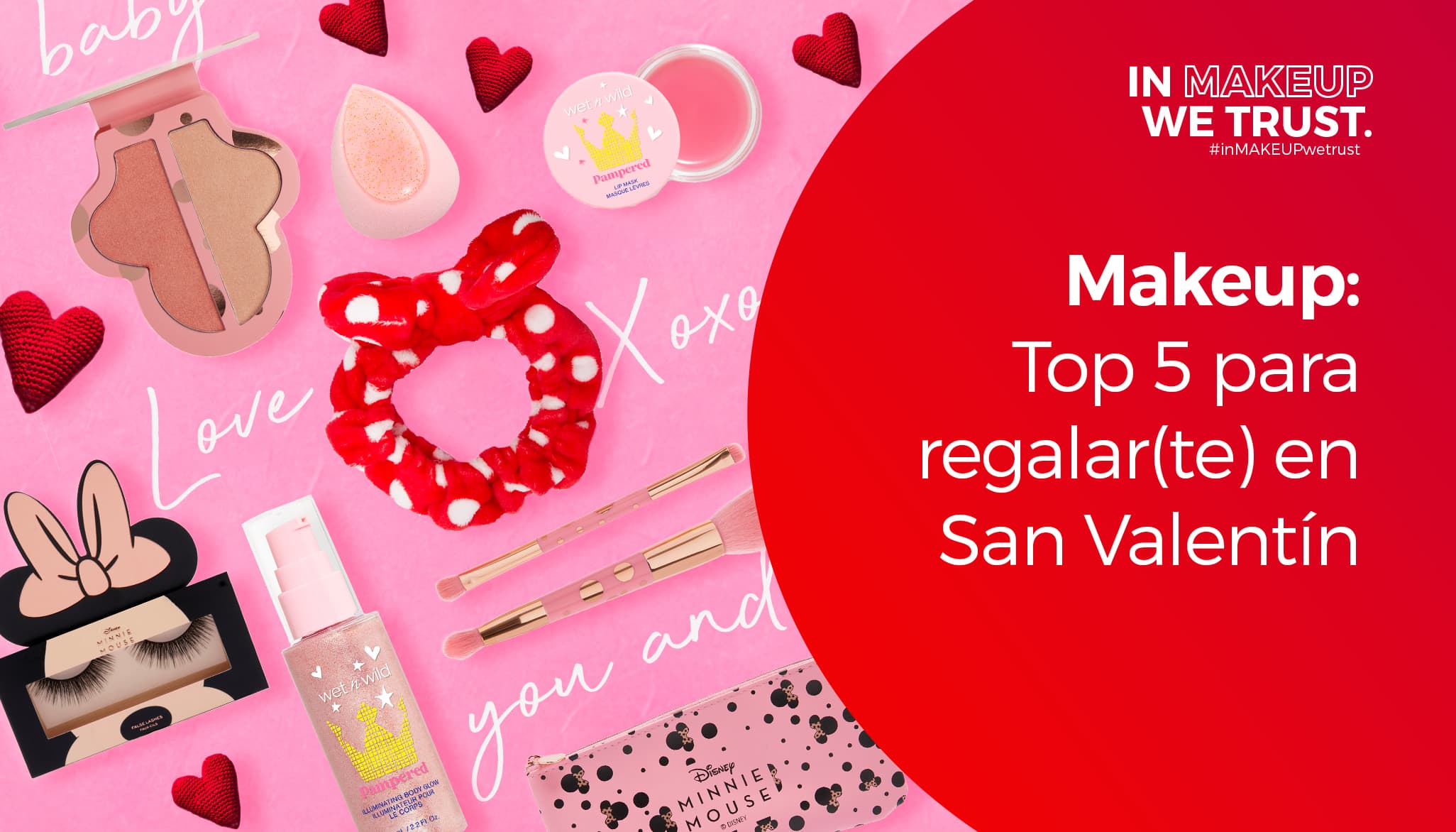 Makeup: Top 5 para regalar(te) en San Valentín