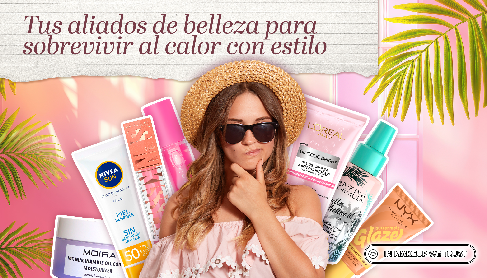 🌞 Tus aliados de belleza para sobrevivir al calor con estilo