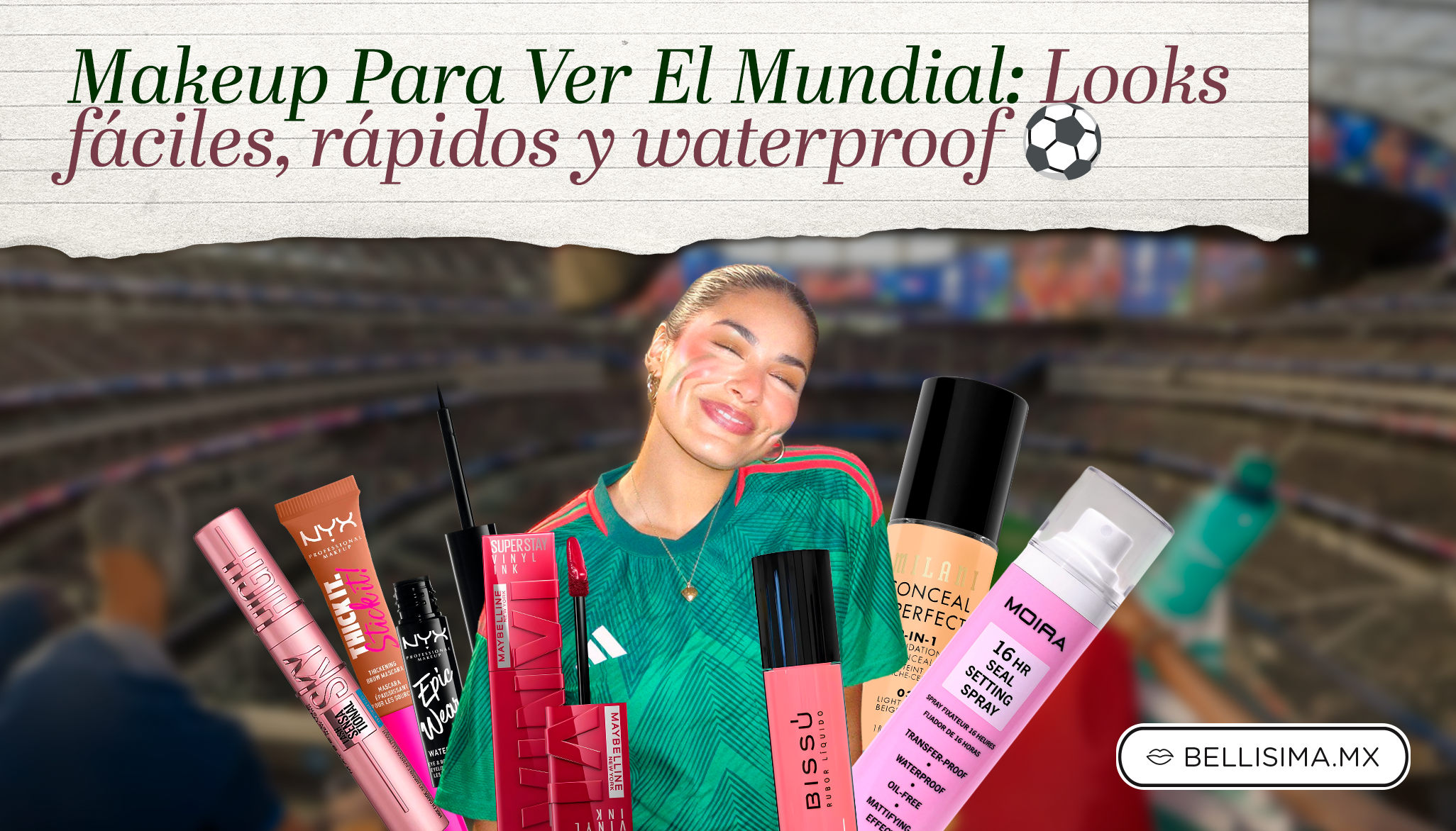 Makeup Para Ver El Mundial: Looks Fáciles, Rápidos Y Waterproof ⚽💄
