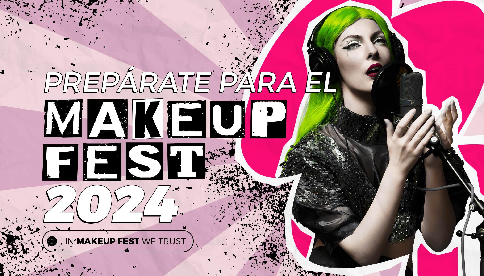 Prepárate para el Makeup Fest 2024