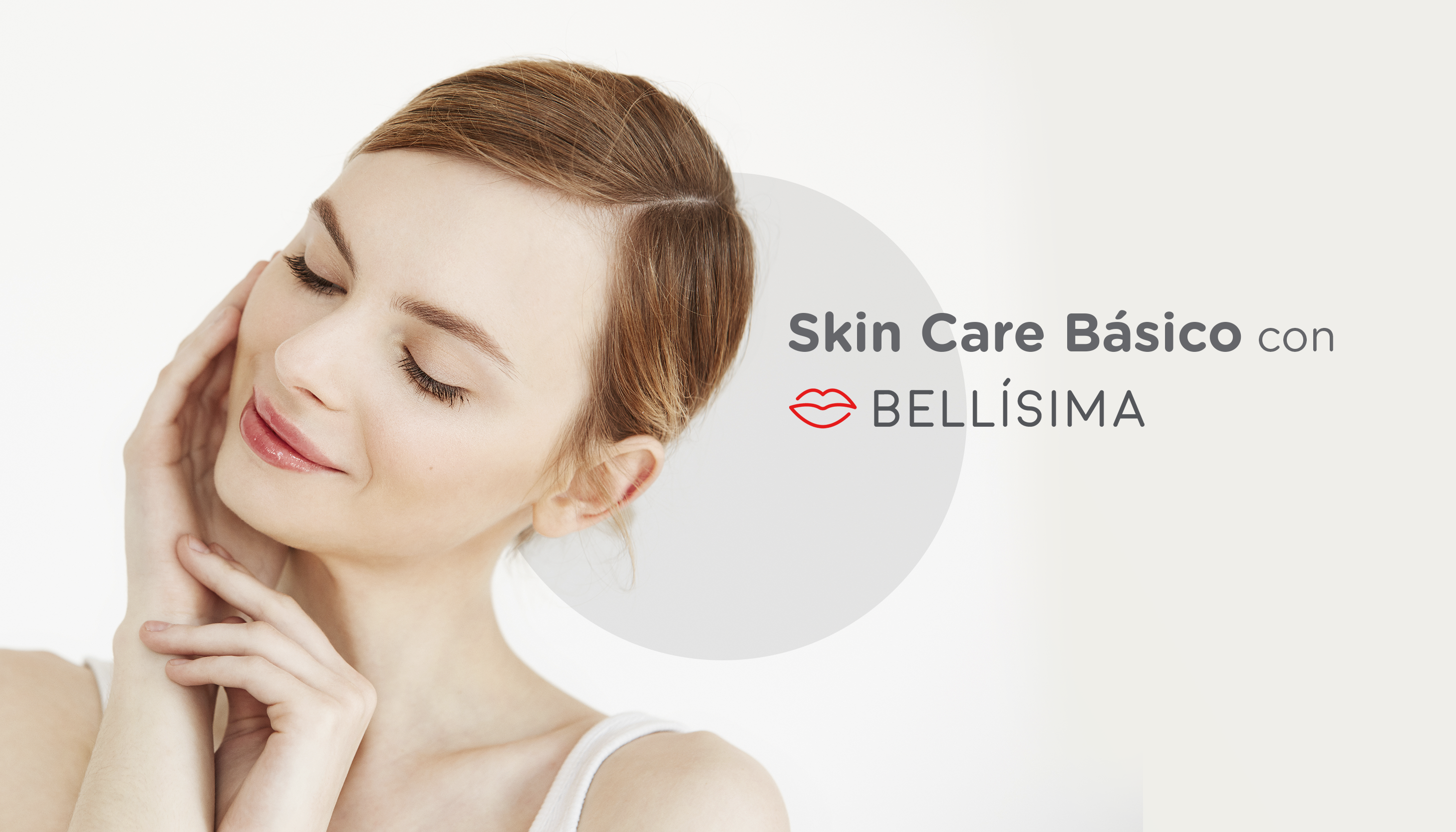 Skin care básico con Bellísima