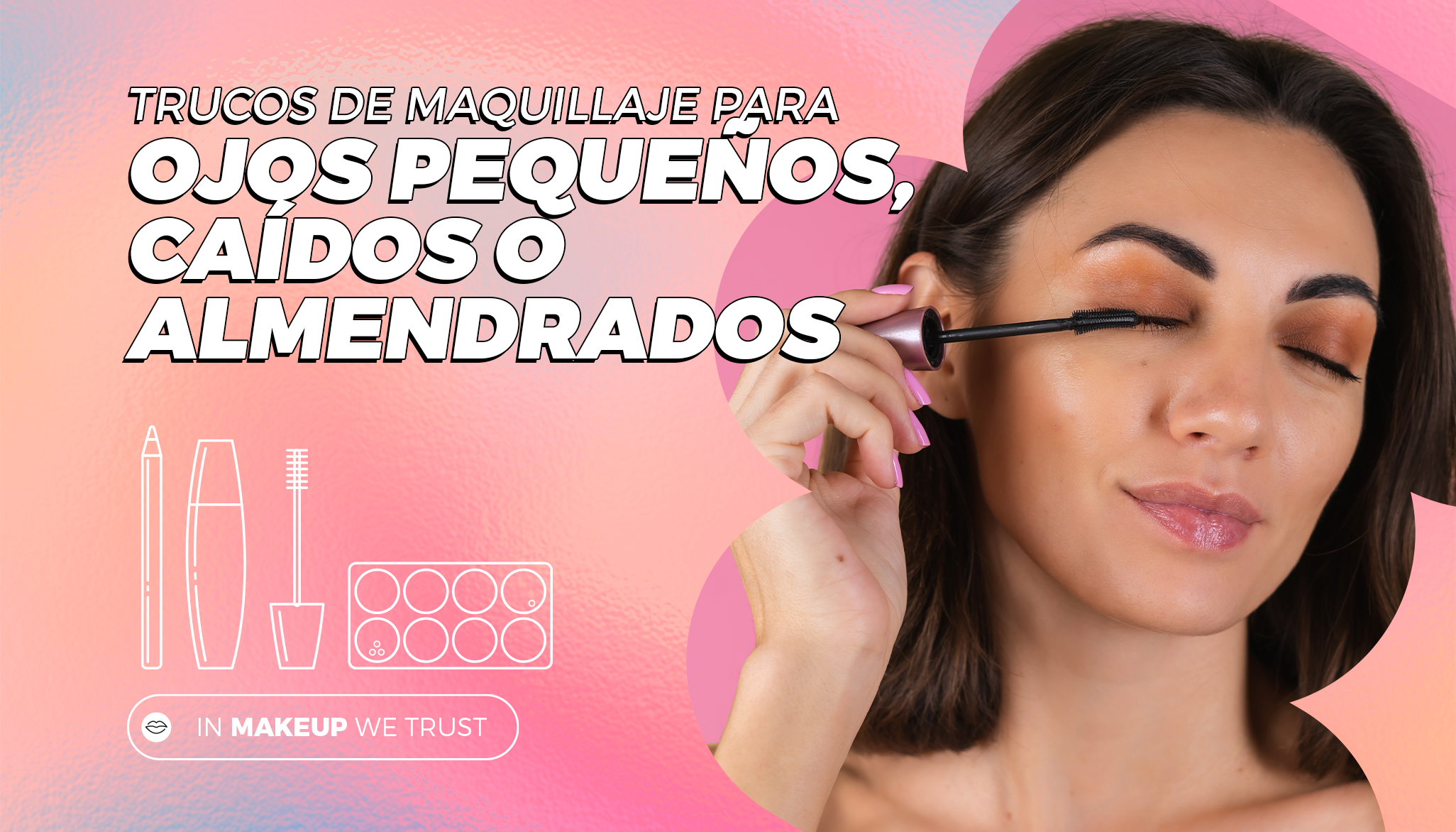 Trucos de Maquillaje para Ojos Pequeños, Caídos o Almendrados